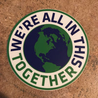 We're All In This Together Sticker 3" Round